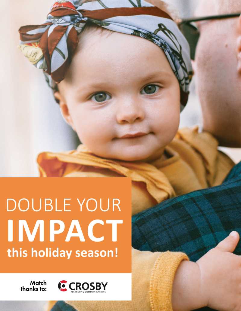 Double your impact this holiday season and beyond